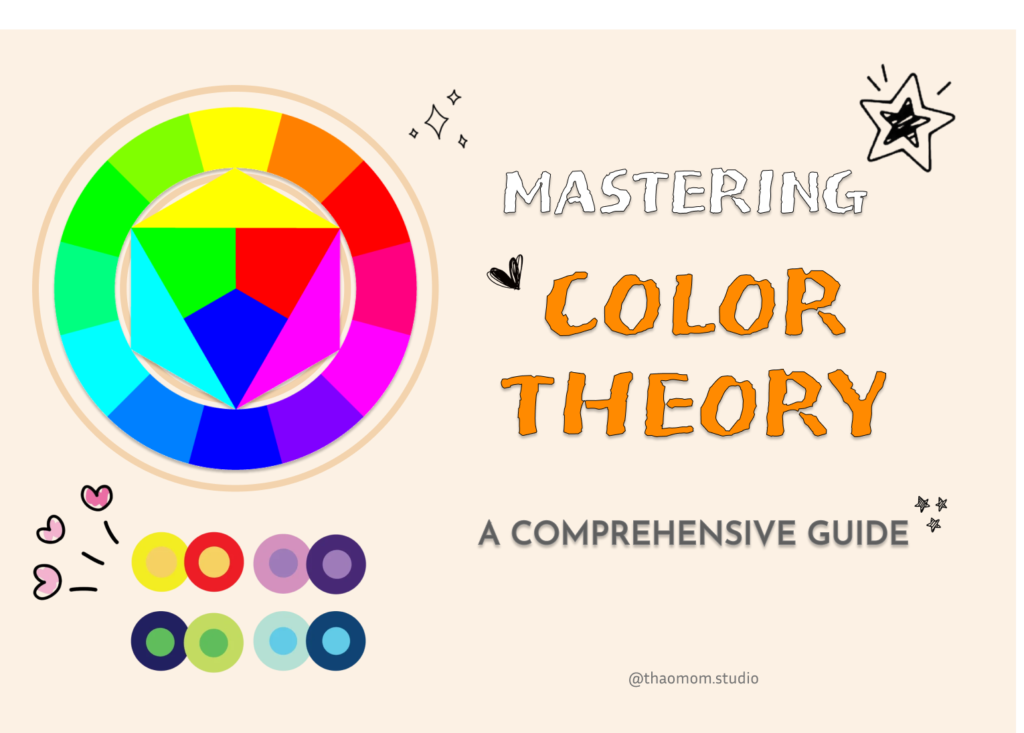 Mastering Color Theory: A Comprehensive Guide - Thảo Móm Art Studio